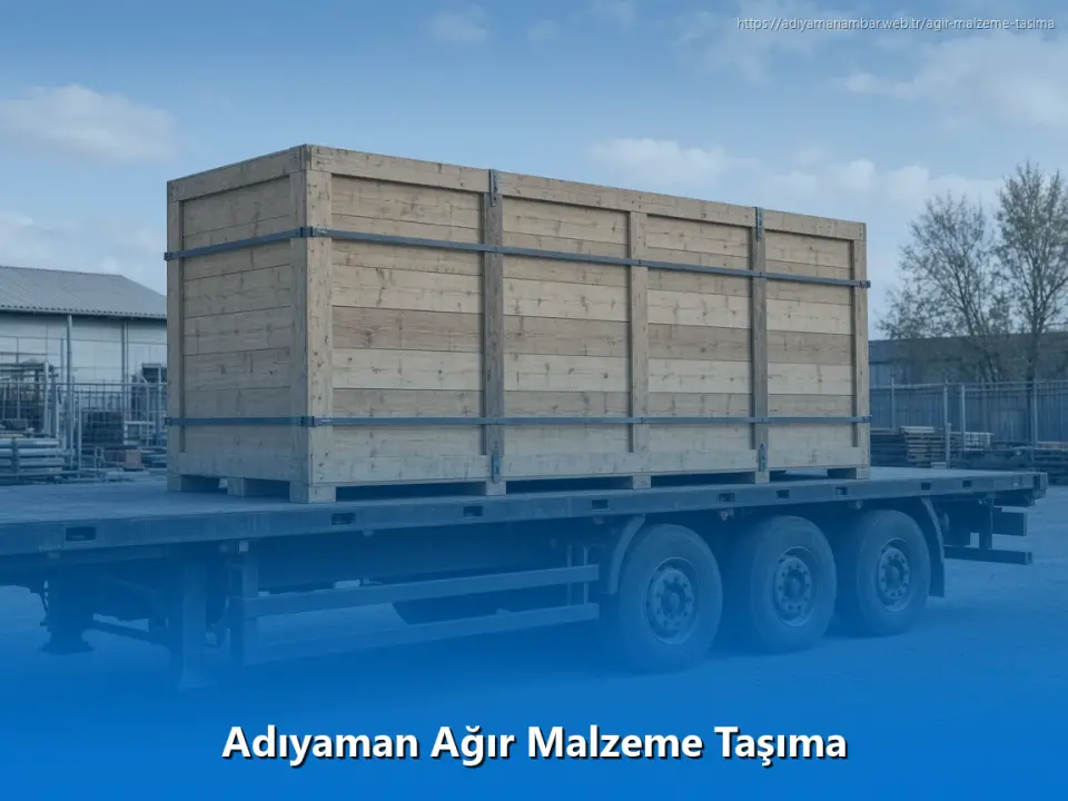 Adıyaman Ağır Malzeme Taşıma