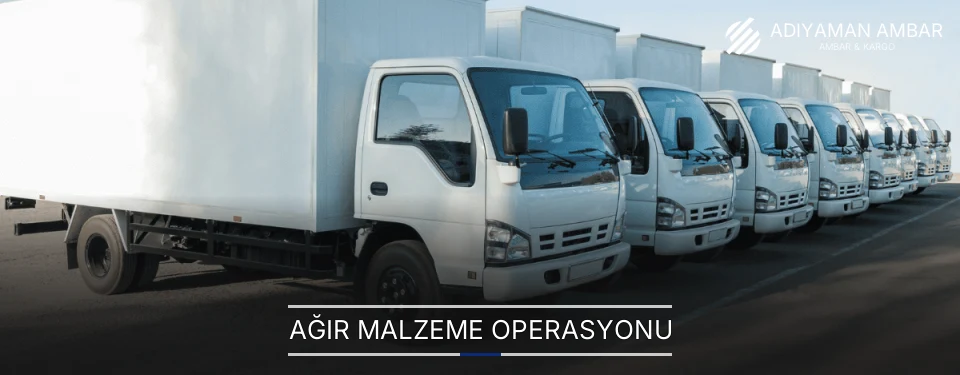 Adıyaman Ağır Malzeme Ambar Firmaları Adıyaman Ağır Malzeme Ambar Firmaları