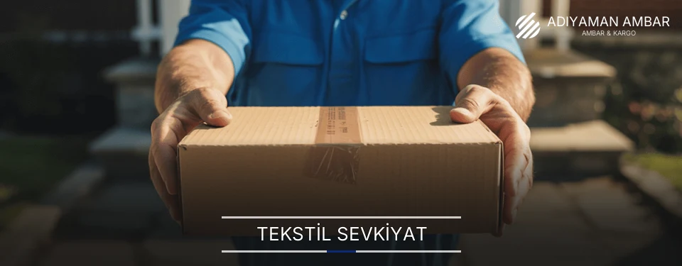 Adıyaman Tekstil Sevkiyat Ambar Firmaları
