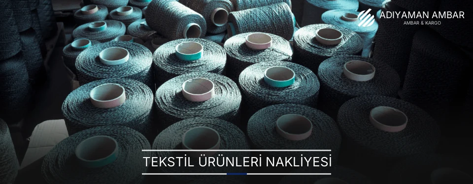 Tekstil Ürünleri Nakliyesi